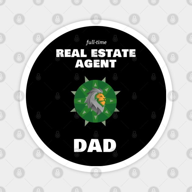 Real Estate Agent Dad Magnet by REG